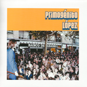 Pulsar para ms informacin sobre 'Primognito Lpez'